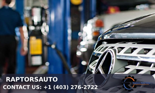 Why Choose Raptorsauto for Mercedes-Benz Repair in Calgary